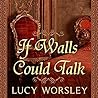 If Walls Could Ta...