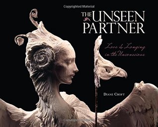 The Unseen Partner: Love & Longing in the Unconscious (Paperback)
