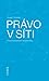 Právo v síti. Průvodce právem na internetu