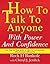 How to Talk to Anyone with Power and Confidence:The Step by Step Guide to Learn How to Communicate Effectively and Efficiently