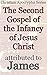 The Second Gospel of the Infancy of Jesus Christ: Christian Apocrypha Series