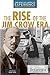 The Rise of the Jim Crow Era (The African American Experience: from Slavery to the Presidency)