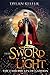 The Sword of Light: A Coming of Age Young Adult Fantasy Novel (The Chronicles of Gandos Book 1)
