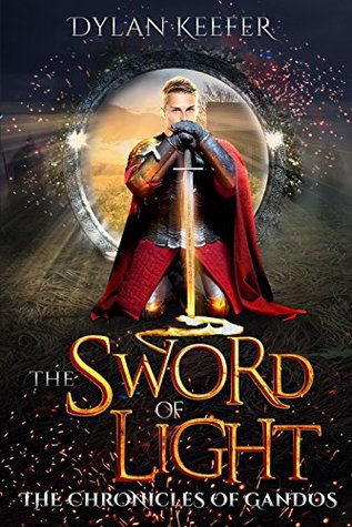 The Sword of Light: A Coming of Age Young Adult Fantasy Novel (The Chronicles of Gandos Book 1)