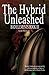 The Hybrid Unleashed (Bad Elements Book 3)