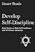Develop Self-Discipline: Daily Habit to Make Self Confidence and Will Power Automatic