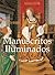 Manuscritos Iluminados 120 ilustraciones (Religious art - Art history) (Spanish Edition)