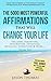 Affirmation | The 5000 Most Powerful Affirmations That Will Change Your Life: Includes Life Changing Affirmations for Parenting, Inspiration, Investing, Miracles, Addiction & More - Volume Two