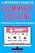 A Beginner's Guide to Ecommerce Blogging: 2 Internet Business for Making a Good Living Online