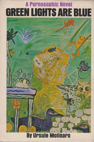 Green Lights Are Blue: A Pornosophic Novel