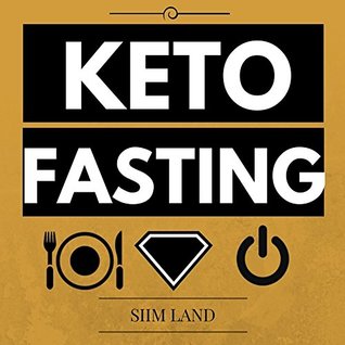 Keto Fasting: Start an Intermittent Fasting and Low Carb Ketogenic Diet to Burn Fat Effortlessly, Fight Diabetes, Purge Disease and Become Keto Adapted (Kindle Edition)