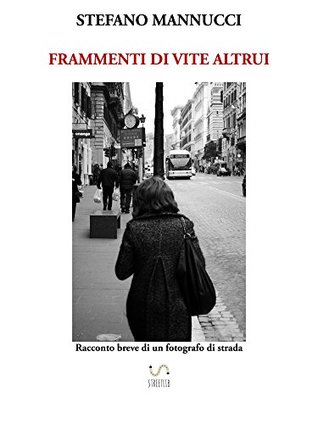 Frammenti di vite altrui