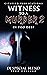 Witness to a Murder 2: In T...