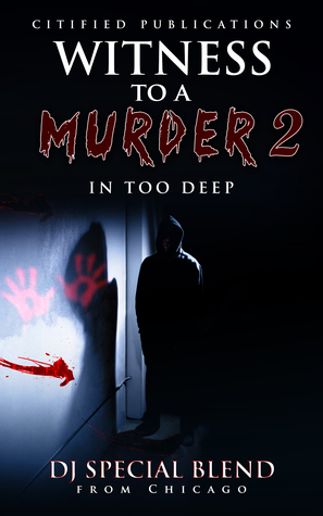 Witness to a Murder 2: In Too Deep