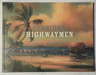 Florida's Highwaymen Legendary Landscapes (Paperback)