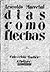 Días como flechas