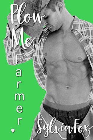 Plow Me, Farmer (Kindle Edition)