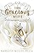 The Gracious Wife: Being He...