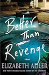 Better Than Revenge by Elizabeth Adler