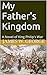 My Father's Kingdom by James W. George
