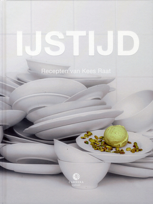 IJstijd: recepten van Kees Raat