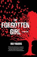 The Forgotten Girl: A Thriller