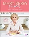 Mary Berry Everyday by Mary Berry