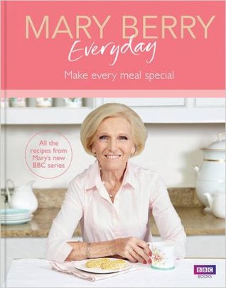Mary Berry Everyday: Make Every Meal Special (Hardcover)