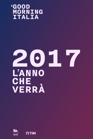 Good Morning Italia - 2017 L'anno che verrà