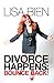 Divorce Happens: Bounce Bac...