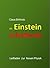 Wo Einstein scheiterte: Leitfaden zur Neuen Physik (German Edition)