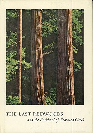 The Last Redwoods and the Parkland of Redwood Creek (Paperback)