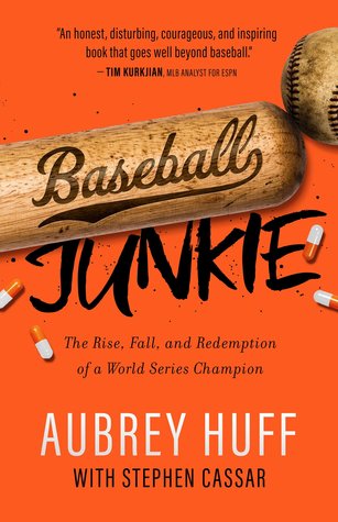 Baseball Junkie: The Rise, Fall, and Redemption of a World Series Champion (Paperback)