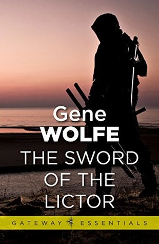 The Sword of the Lictor (The Book of the New Sun, #3) by Gene Wolfe