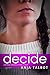 Decide (A lesbian romance erotica short)