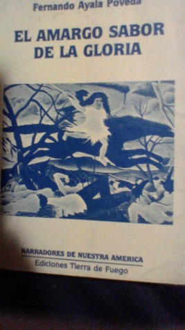 El Amargo Sabor de la Gloria