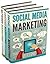 Social Media Marketing: Social Media Marketing, Content Marketing & Network Marketing