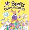 Mr Bunny's Chocolate Factory