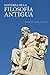 Historia de la filosofia antigua: De los presocráticos al neoplatonismo (Spanish Edition)