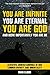 You Are Infinite, You Are E...
