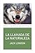 La llamada de la naturaleza by Jack London