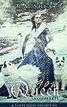 Snowflakes by K.M. Shea
