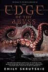 The Edge of the Abyss by Emily Skrutskie