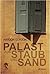 Palast aus Staub und Sand