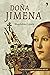 Doña Jimena: la gran descon...