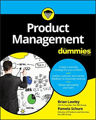 Product Management For Dummies (Kindle Edition)