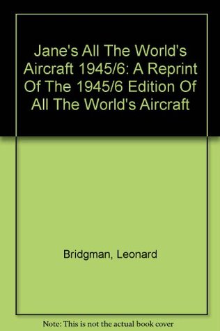 Jane's All the World's Aircraft 1945 - 6 (Hardcover)