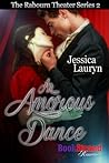 An Amorous Dance (Rabourn Theater, #2)