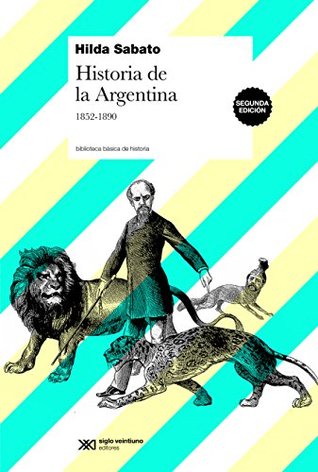 Historia de la Argentina, 1852-1890 (Biblioteca básica de historia) (Spanish Edition)