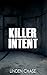 Killer Intent by Linden Chase